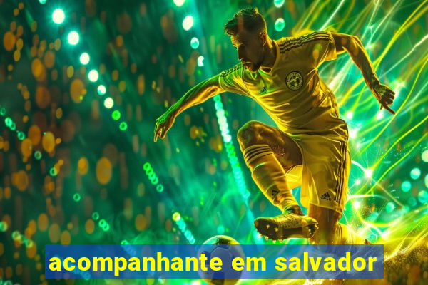 acompanhante em salvador